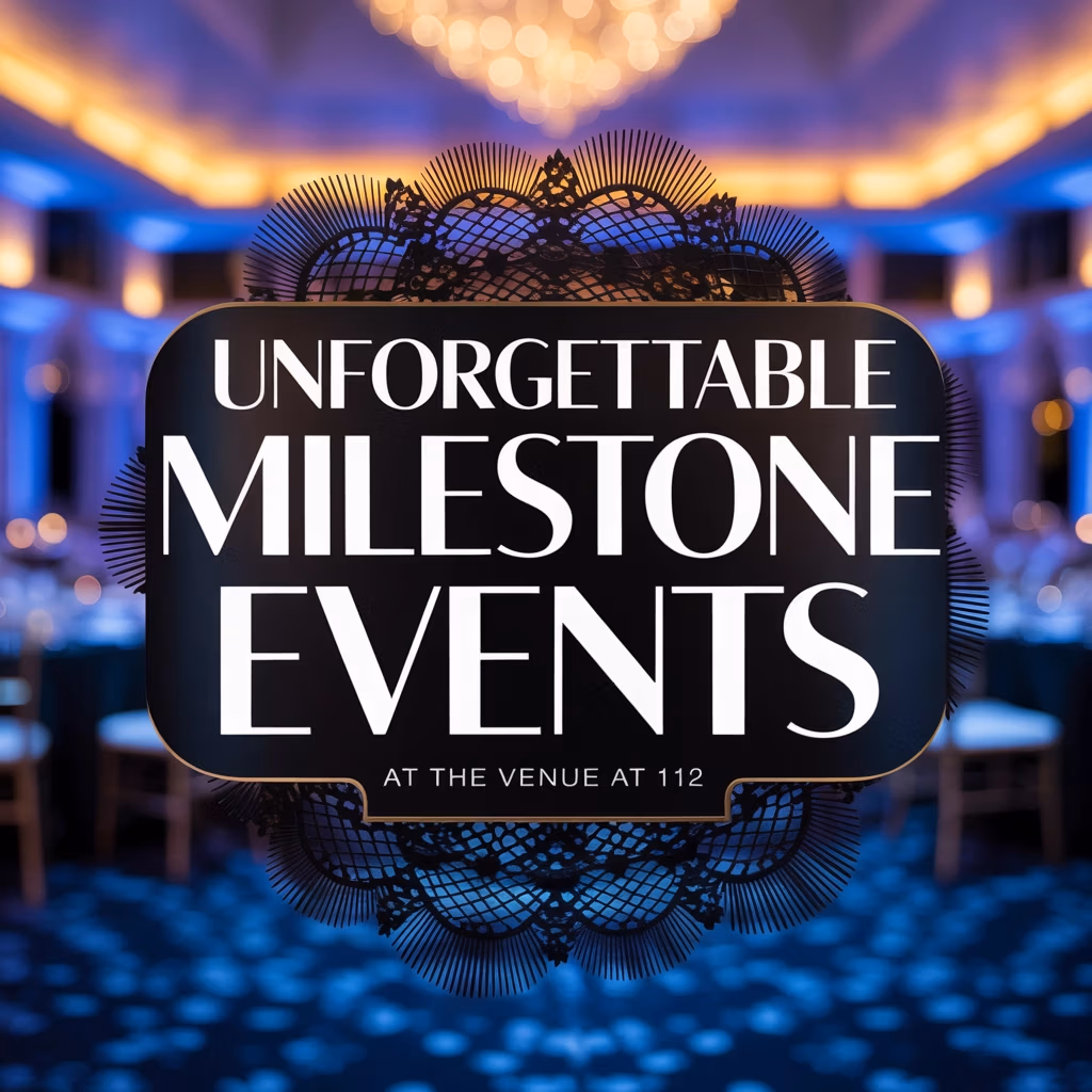 A sign reads "Unforgettable Milestone Events at The Venue at 112" with a blurred, elegant banquet hall in the background.